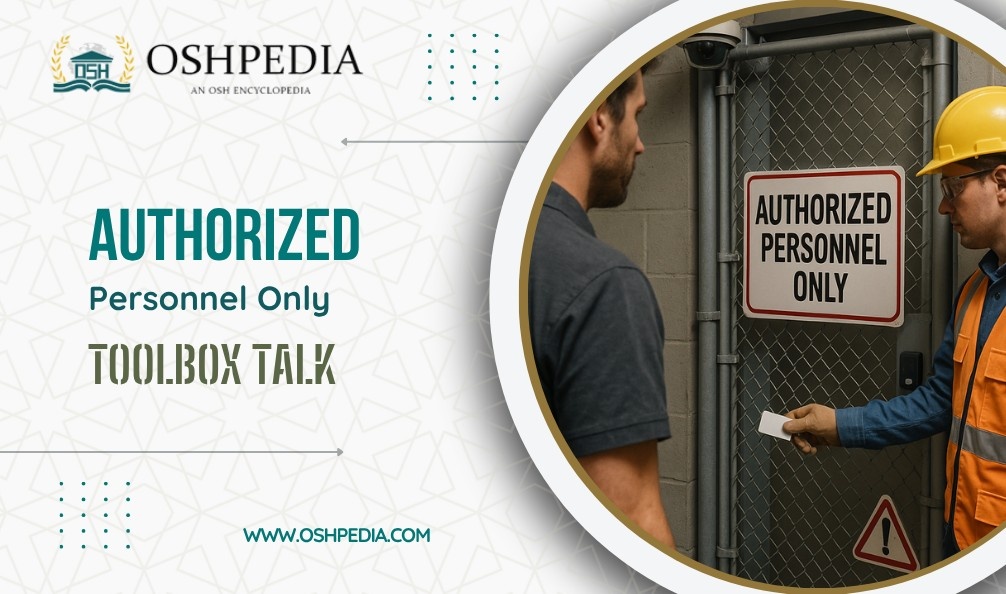 Authorized Personnel Only Toolbox Talks